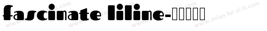 fascinate liline字体转换